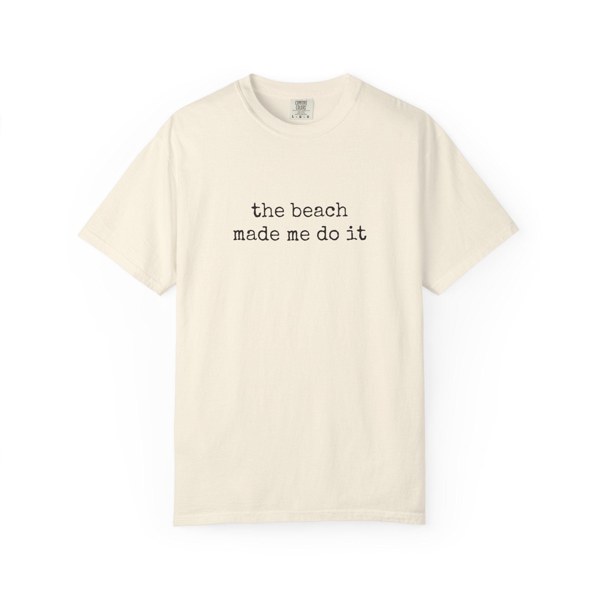 Beach made me T-Shirt T2D106BW