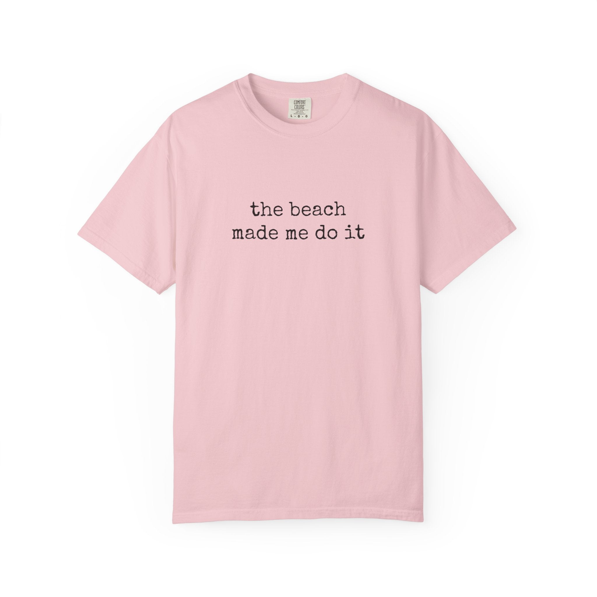 Beach made me T-Shirt T2D106BW