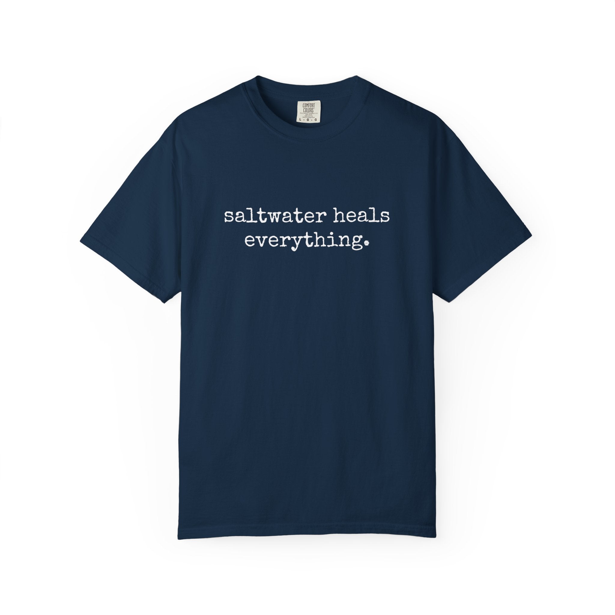 Saltwater heals T-Shirt T2D7BW